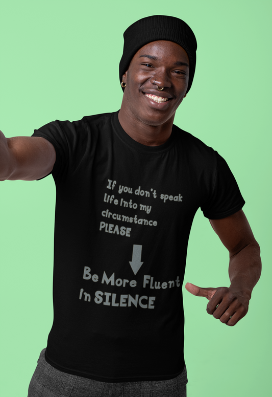 Be More Fluent in Silence Men's T-Shirt